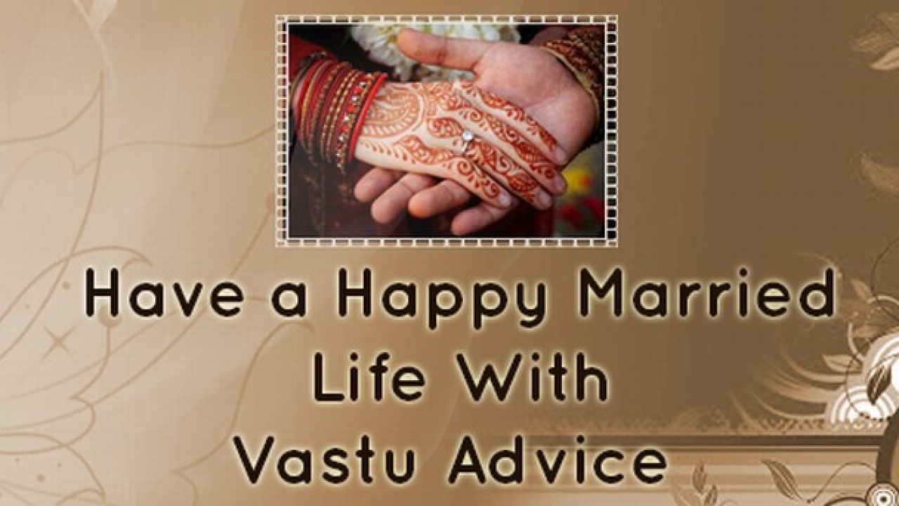 Have a Happy Married Life With Vastu Tips