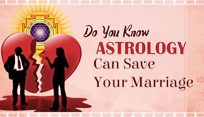 know Astrology can save your Marriage