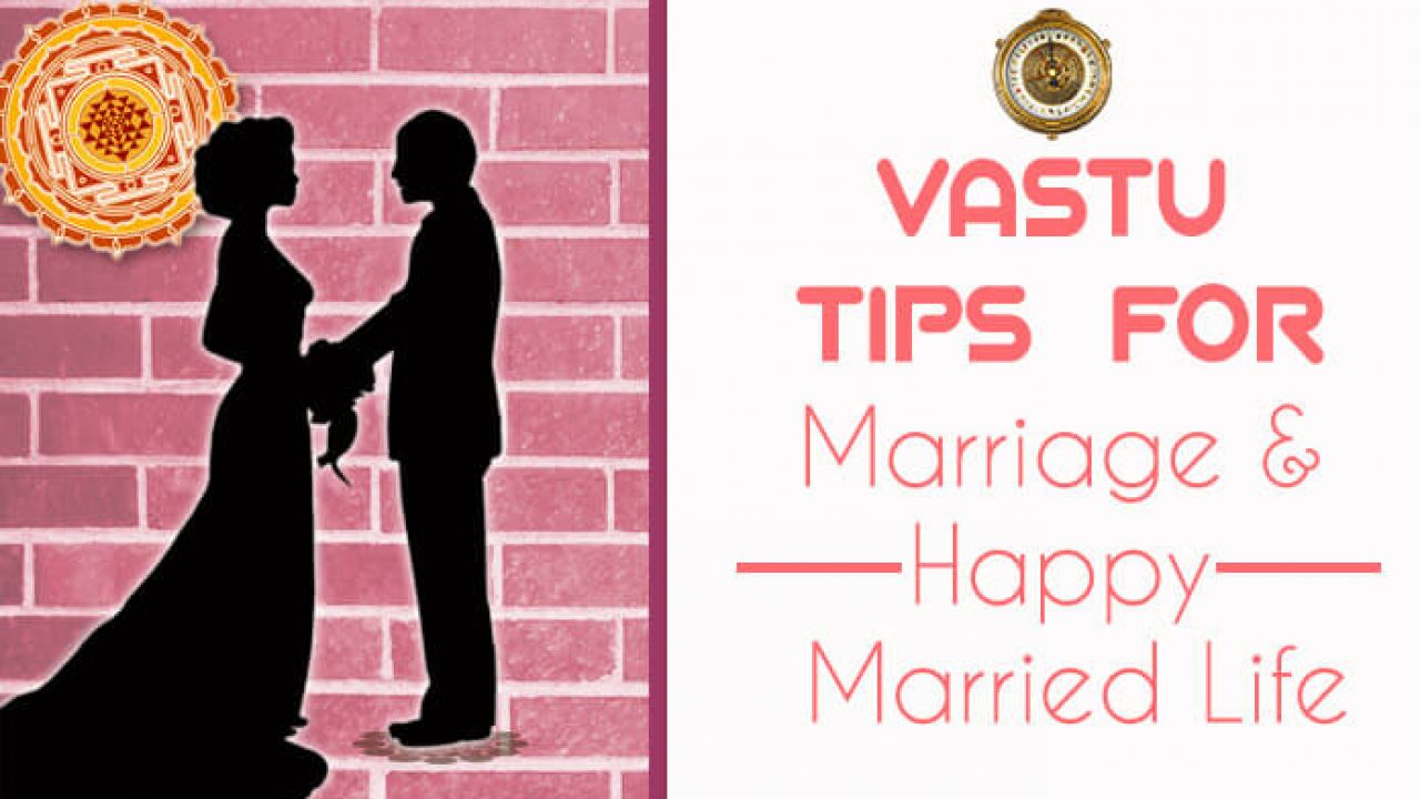 Vastu Astrology Tips To Have Happy Married Life