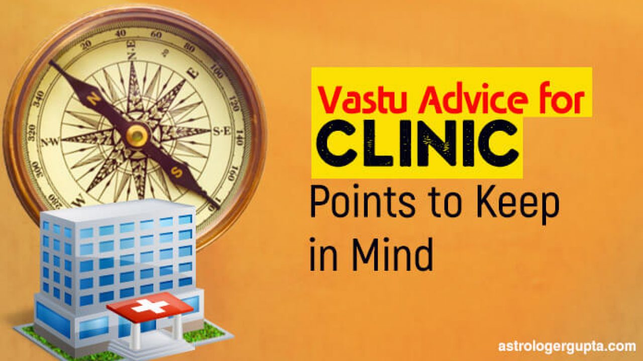 Vastu Advice for Clinic: Points to Keep in Mind