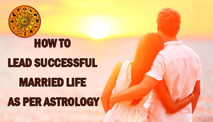 Lead successful Married Life As Per Astrology, happy Marriage life in kundli and Horoscope