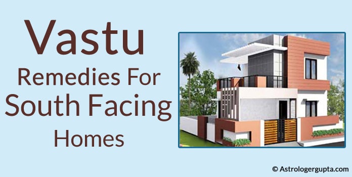 Vastu Remedies For South Facing Homes, Vastu Tips