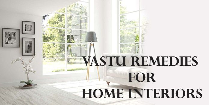 Vastu Construction Tips, Vastu Remedies For Home Interiors